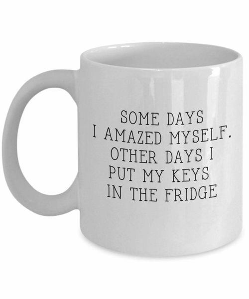 

mugs details about Â some days i amazed myself mug - funny gift for mom dad