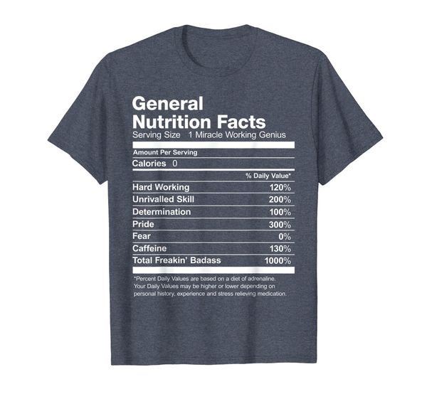 

General Nutrition Facts Job Funny T-Shirt, Mainly pictures