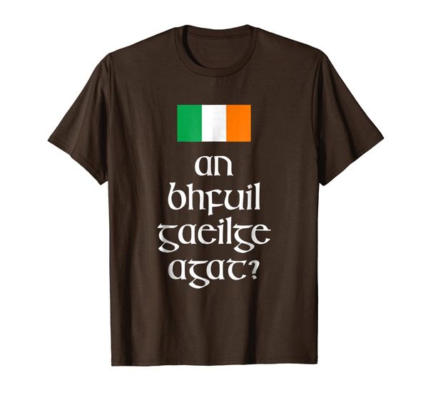 

An Bhfuil Gaeilge Agat - Ireland Gaelic Language T-shirt, Mainly pictures