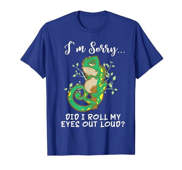 

Im Sorry Did I Roll My Eyes Out Loud T Shirt Chameleon Gift, Mainly pictures
