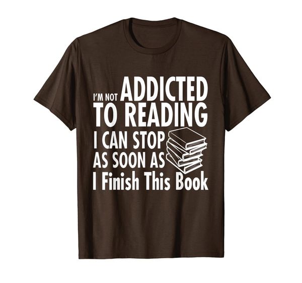 

i'm not addicted to reading i can sas soon as i ... t-shirt, White;black