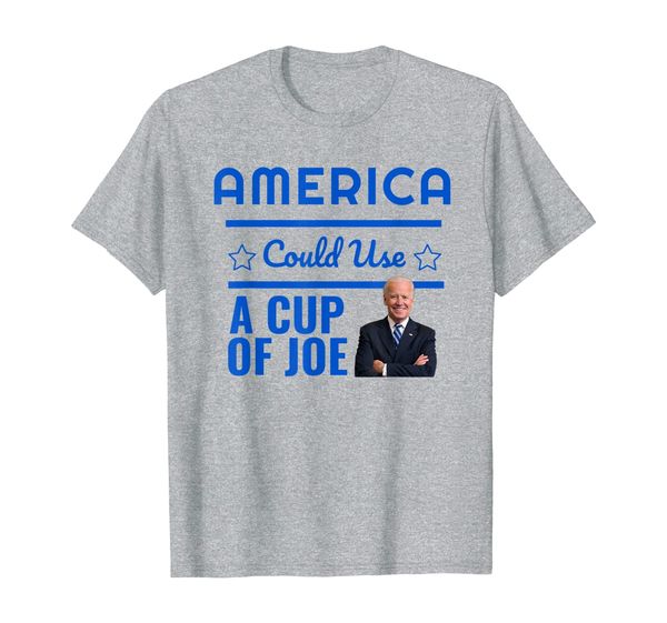 

funny joe biden america could use a cup of joe t-shirt, White;black