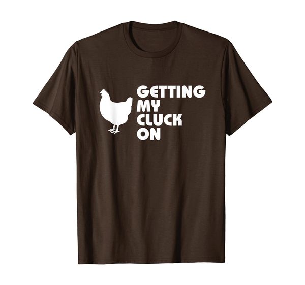 

getting my cluck on t-shirt, White;black