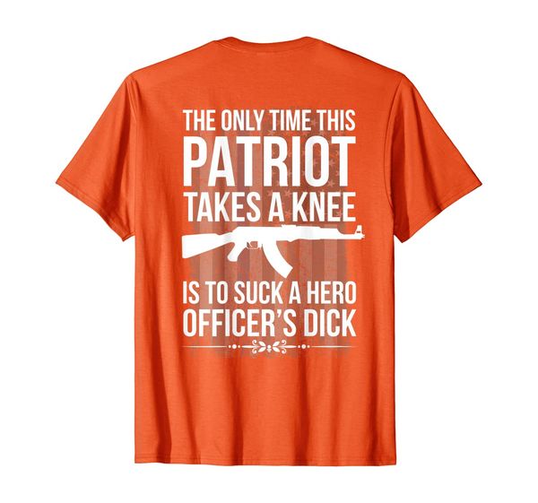 

the only time this patriot takes a knee is to suck a hero t-shirt, White;black