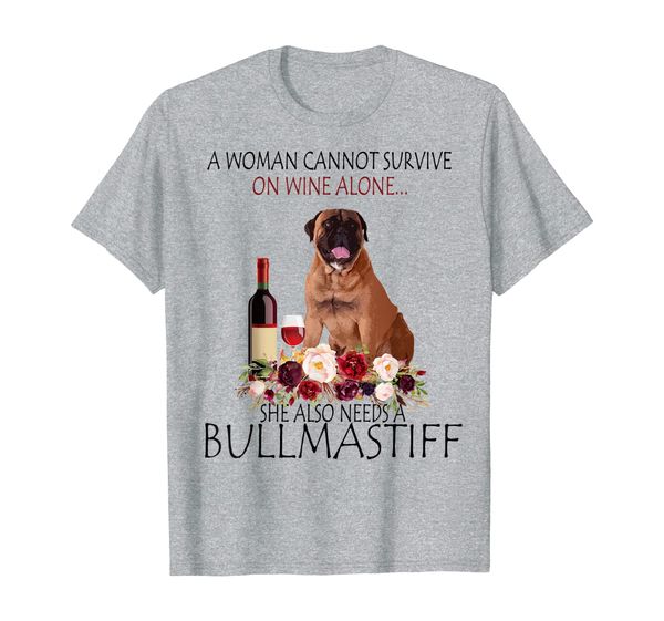 

a woman cannot survive on wine alone bullmastiff gift t-shirt, White;black