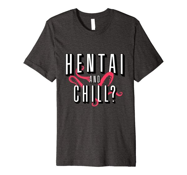 

Hentai and Chill Parody Meme Novelty Anime T Shirt, Mainly pictures