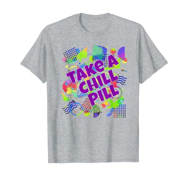 

take a chill pill retro vintage 80s phrase saying party gift t-shirt, White;black