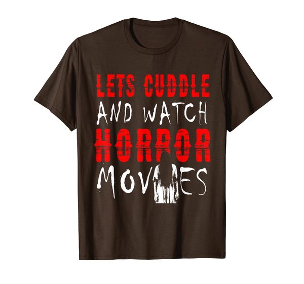 

let's cuddle and watch horror movies t-shirt, White;black