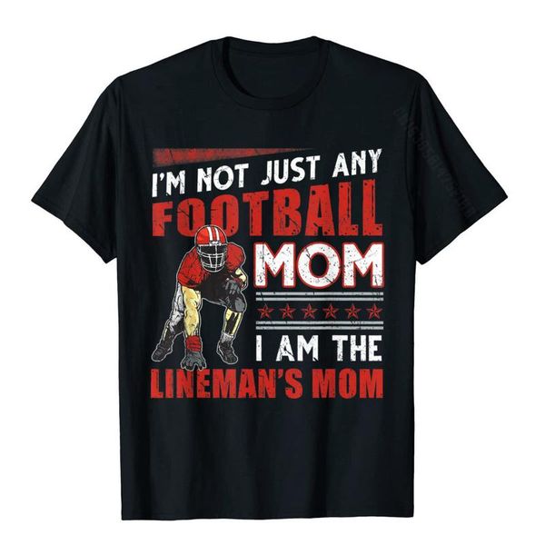 

men's t-shirts i'm not just any mom. lineman's mom t-shirt t shirt est custom cotton men tshirts, White;black