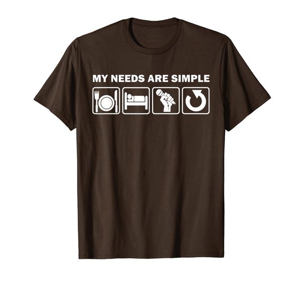 

My Needs Are Simple Eat Sleep Sing Repeat Singer Funny Gift T-Shirt, Mainly pictures