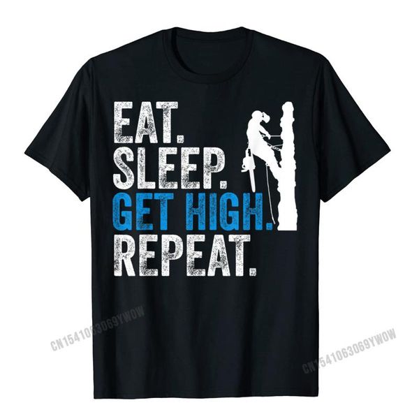 

men's t-shirts eat sleep get high repeat funny arborist lumberjacks gift t-shirt tshirts for men classic t shirt casual cotton, White;black