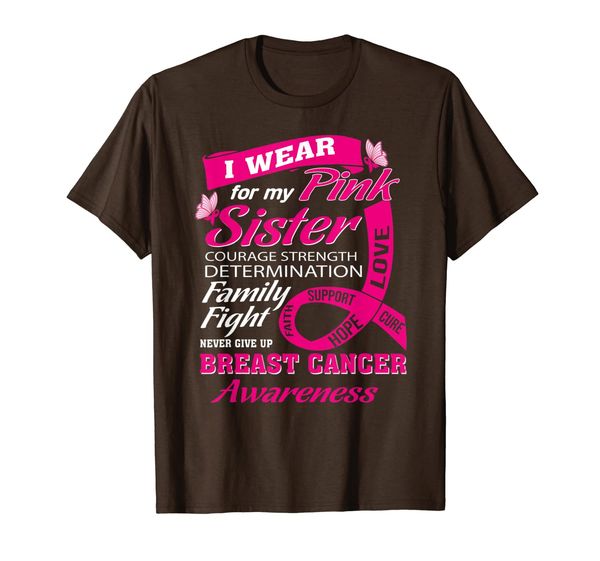 

I Wear Pink For My Sister Breast Cancer Awareness 1 TShirt, Mainly pictures