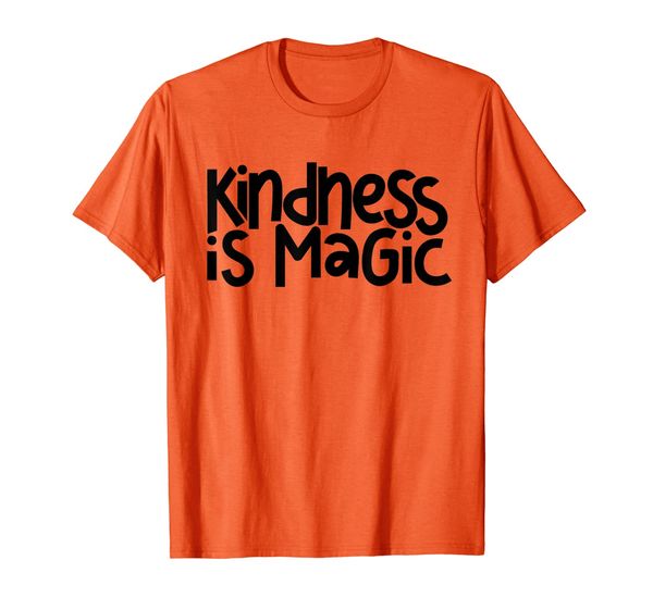 

Kindness is Magic Anti Bullying Kind Orange Unity Day T-Shirt, Mainly pictures