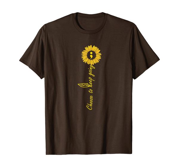 

Choose to keep going sunflower-suicide prevention shirt, White;black