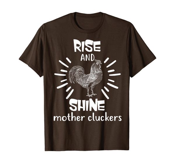 

rise and shine mother cluckers funny chicken farmer/farming t-shirt, White;black