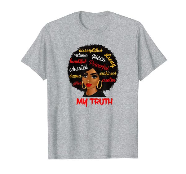 

afrocentric my truth melanin sun kissed queen t-shirt, White;black