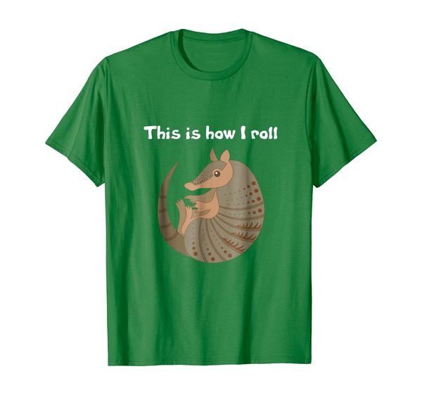 

How I Roll Armadillo Shirt, Mainly pictures