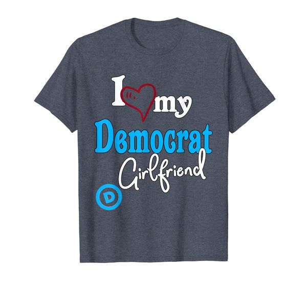 

I Love My Democrat Girlfriend Future Democrat Wife T-Shirt, Mainly pictures