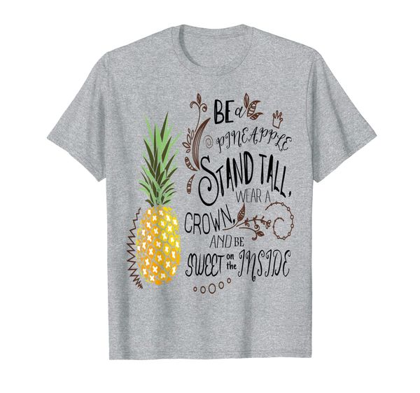 

be a pineapple stand tall wear crown be sweet quote t-shirt, White;black