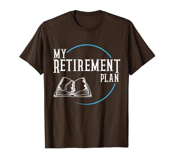 

Retirement Plan Book Reading T-Shirt, Mainly pictures