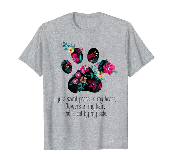 

i just want peace in my heart a cat by my side funny cat tee, White;black