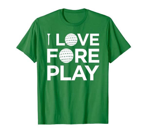 

I Love Fore Play Funny Golf Humor Sports Tee, Mainly pictures