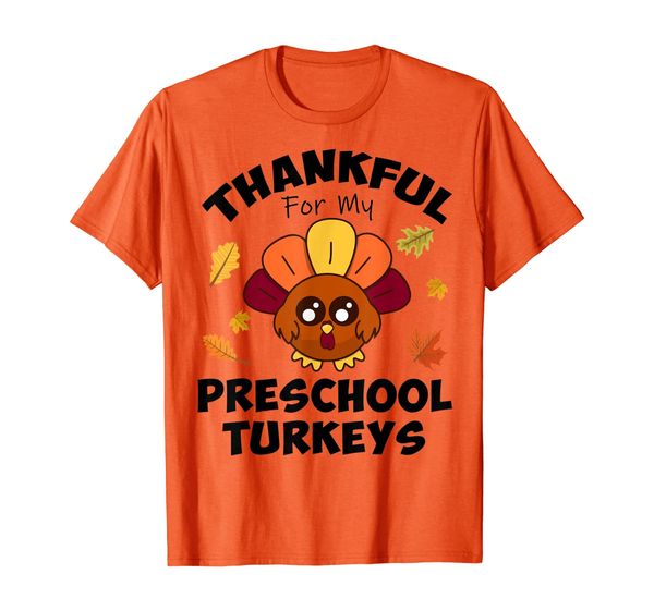 

thankful for my preschool turkeys teacher thanksgiving gift t-shirt, White;black