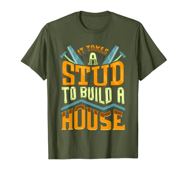 

carpenter gifts - it takes a stud to build a house t-shirt, White;black