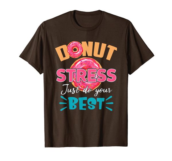 

donut stress just do your funny teacher shirt, White;black