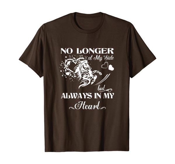 

Horse - No longer at my side always in my heart T-Shirt, Mainly pictures