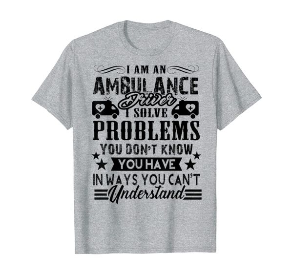 

i am an ambulance driver shirt, White;black