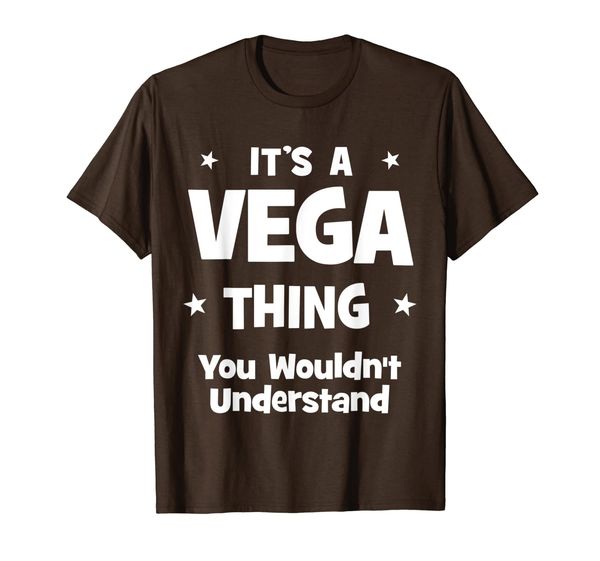 

Vega Thing You Wouldn't Understand Family Funny T-Shirt, Mainly pictures
