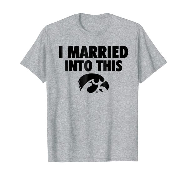

iowa hawkeyes married into this t-shirt - apparel, White;black