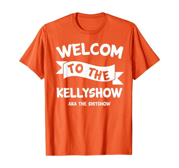 

welcome to the kellyshow aka the shitshow funny t-shirt, White;black