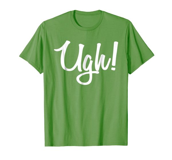 

ugh t-shirt; protest tshirt; disgust frustration funny tee, White;black