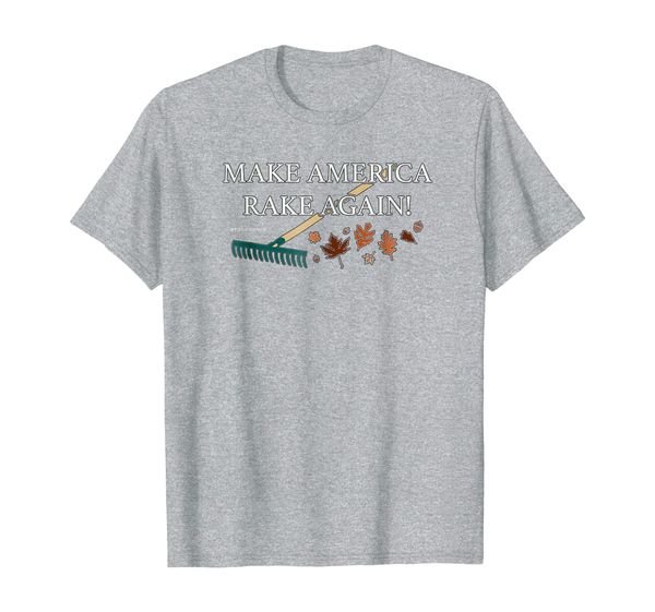 

Funny Make America Rake Again Raking Anti-Trump T-Shirt, Mainly pictures