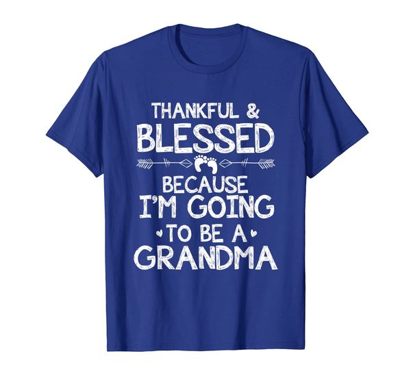 

Thankful Blessed Because Im Going to be a Grandma shirt, Mainly pictures