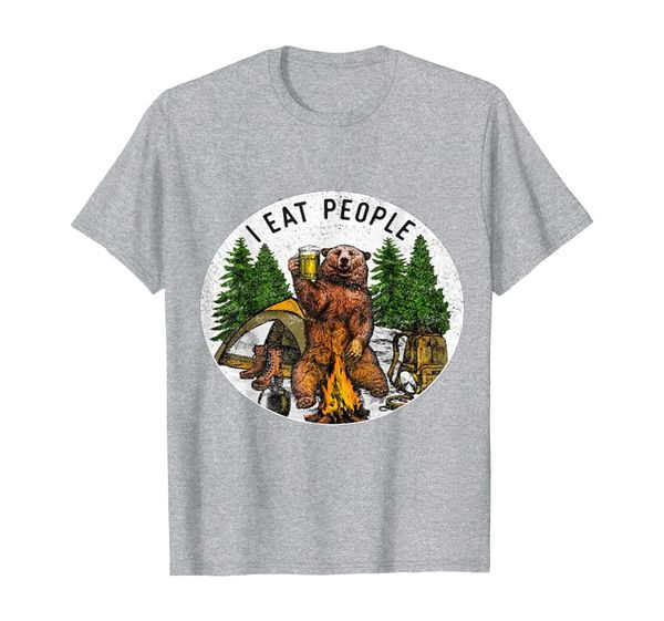 

I Eat People Funny Bear Camping Hiking Perfect Gift Idea T-Shirt, Mainly pictures