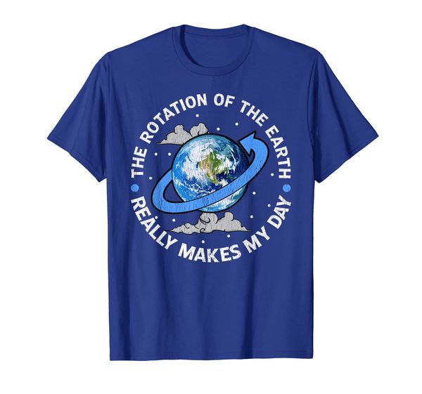 

the rotation of the earth makes my day funny science t-shirt, White;black