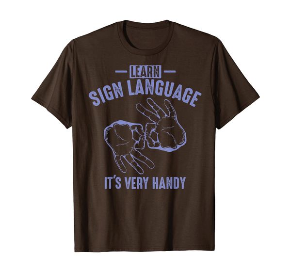 

Learn Sign Language It' Very Handy Shirt - Funny Deaf Gift, Mainly pictures