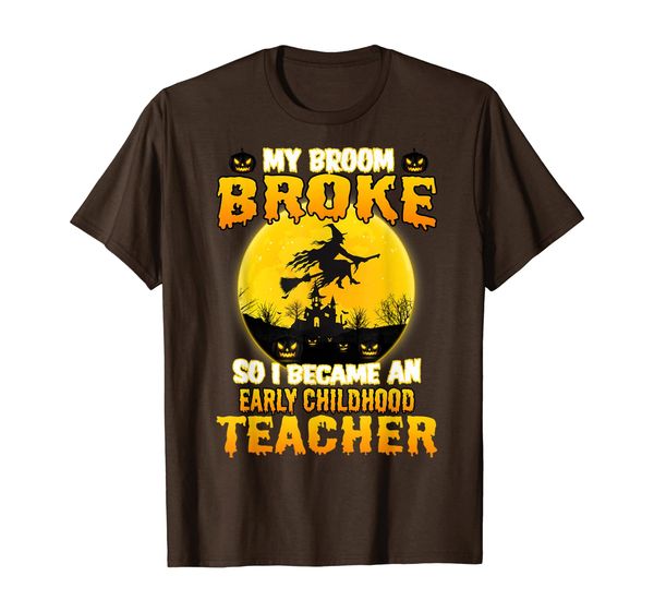 

funny my broom broke so i became an early childhood teacher t-shirt, White;black