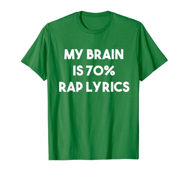 

rap music t-shirt funny rapper gift brain is 70% rap lyrics, White;black