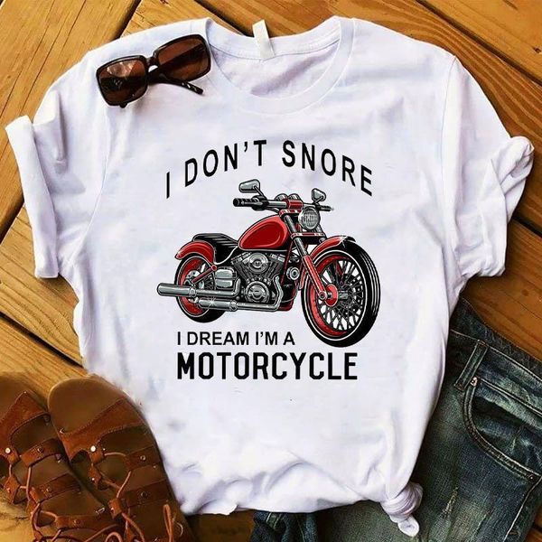 

women t womens i don't snore dream am motorcycle print tshirt female camisas mujer graphic tee shirt ladies clothes t-shirt, White