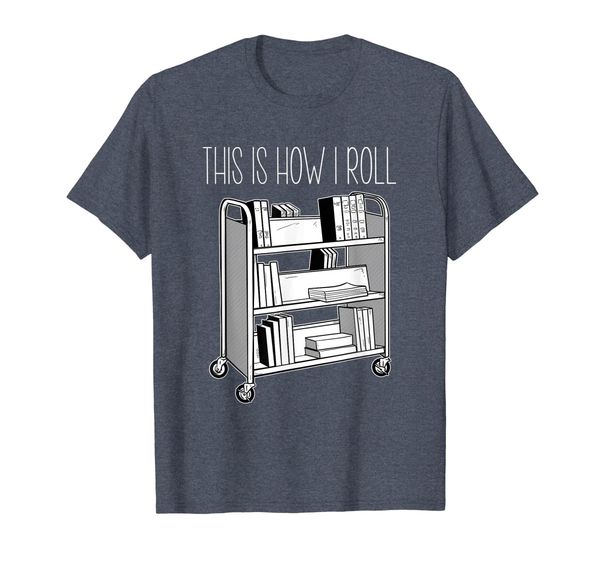

This Is How I Roll librarian shirt, Mainly pictures