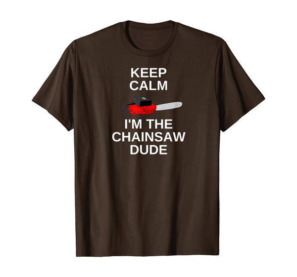 

Chainsaw Dude T-Shirt, Keep Calm Wood-Cutting T-Shirt, White;black