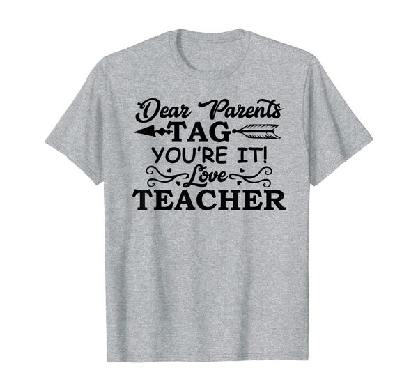 

dear parents tag youre it love teacher summer vacation t-shirt, White;black