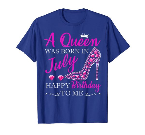 

a queen was born in july happy birthday to me t shirt, White;black