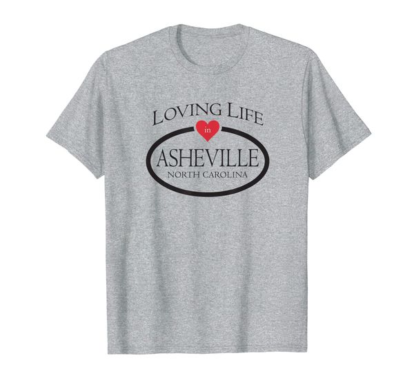 

Loving Life in Asheville North Carolina Shirt, Mainly pictures