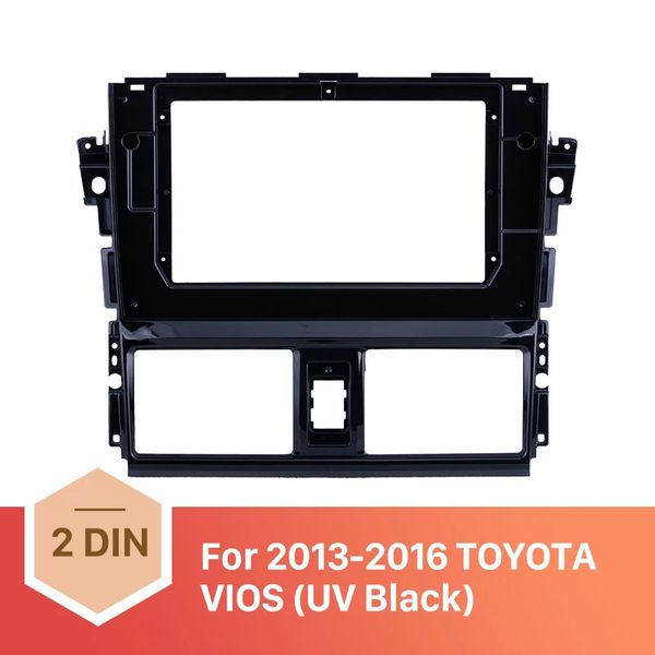 Moldura de rádio do carro preto UV de 10,1 polegadas para 2013 2014 2015 2016 Toyota VIOS Audio Dash Trim Fascia Painel Kit