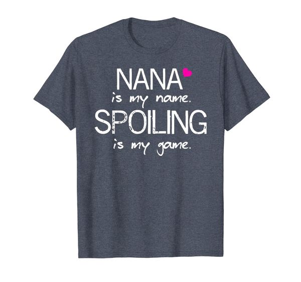 

funny nana is my name spoiling is my game sassy t-shirt, White;black